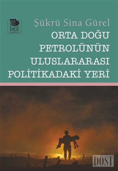 Orta Doğu Petrolünün Uluslararası Politikadaki Yeri